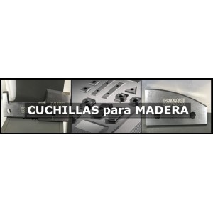 CUCHILLAS para MADERA