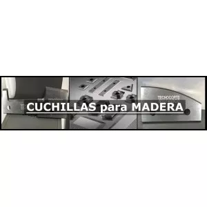 CUCHILLAS para MADERA