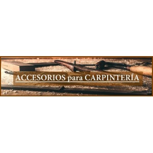 ACCESORIOS CARPINTERIA