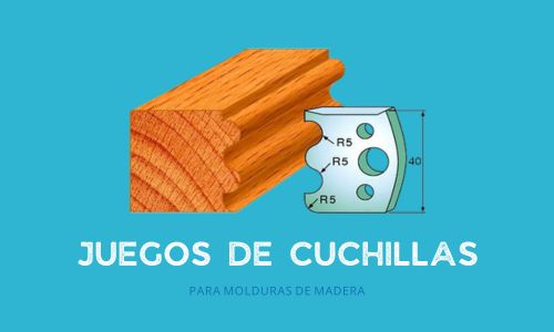 Juegos de cuchillas para molduras de madera